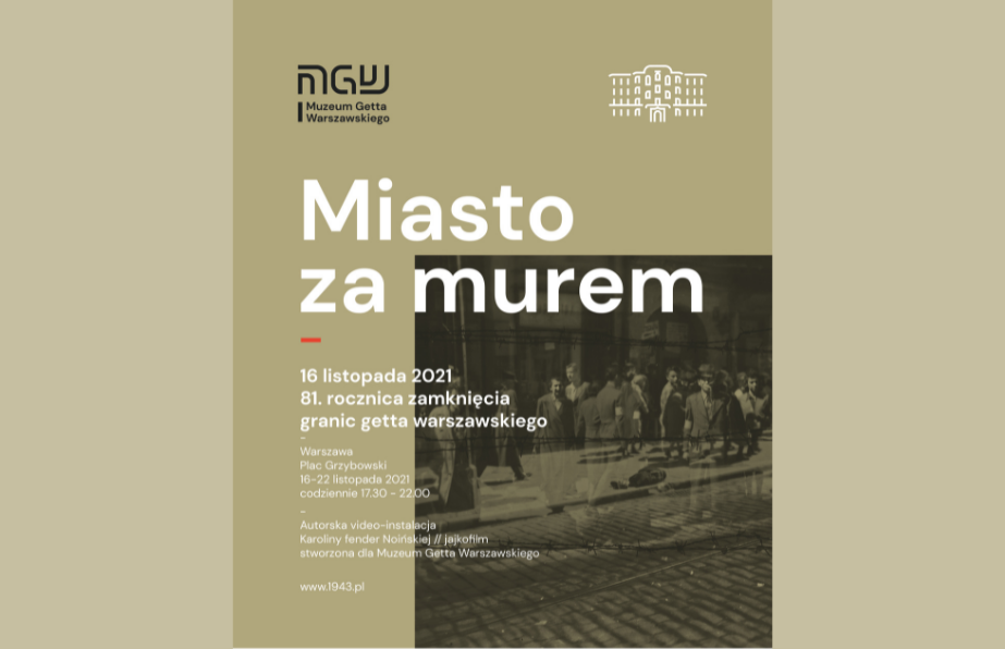 Celebration of the 81st Anniversary of Closing of the Warsaw Ghetto’s Borders