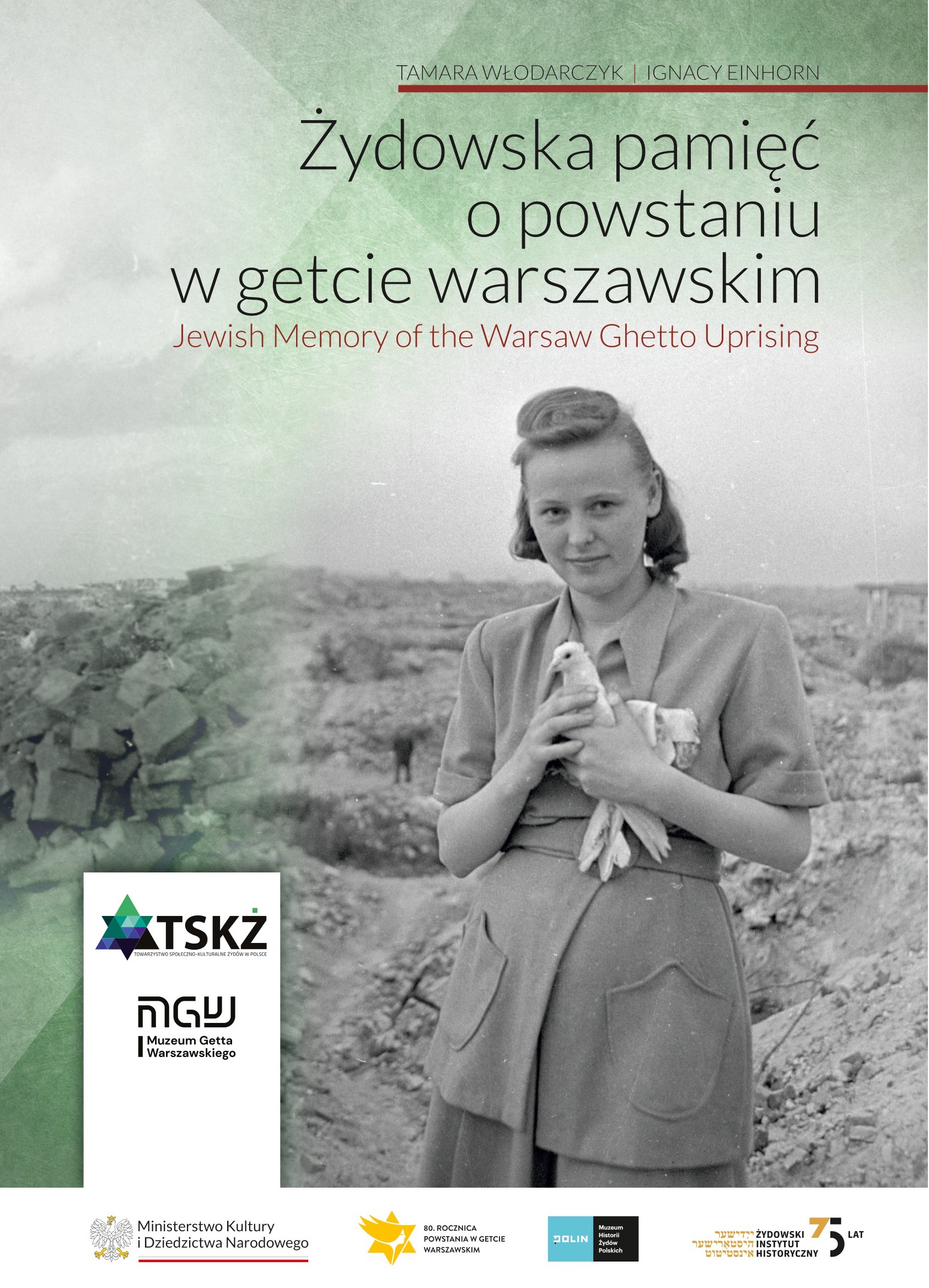 The Jewish Memory of the Warsaw Ghetto Uprising – a book by Tamara Włodarczyk and Ignacy Einhorn