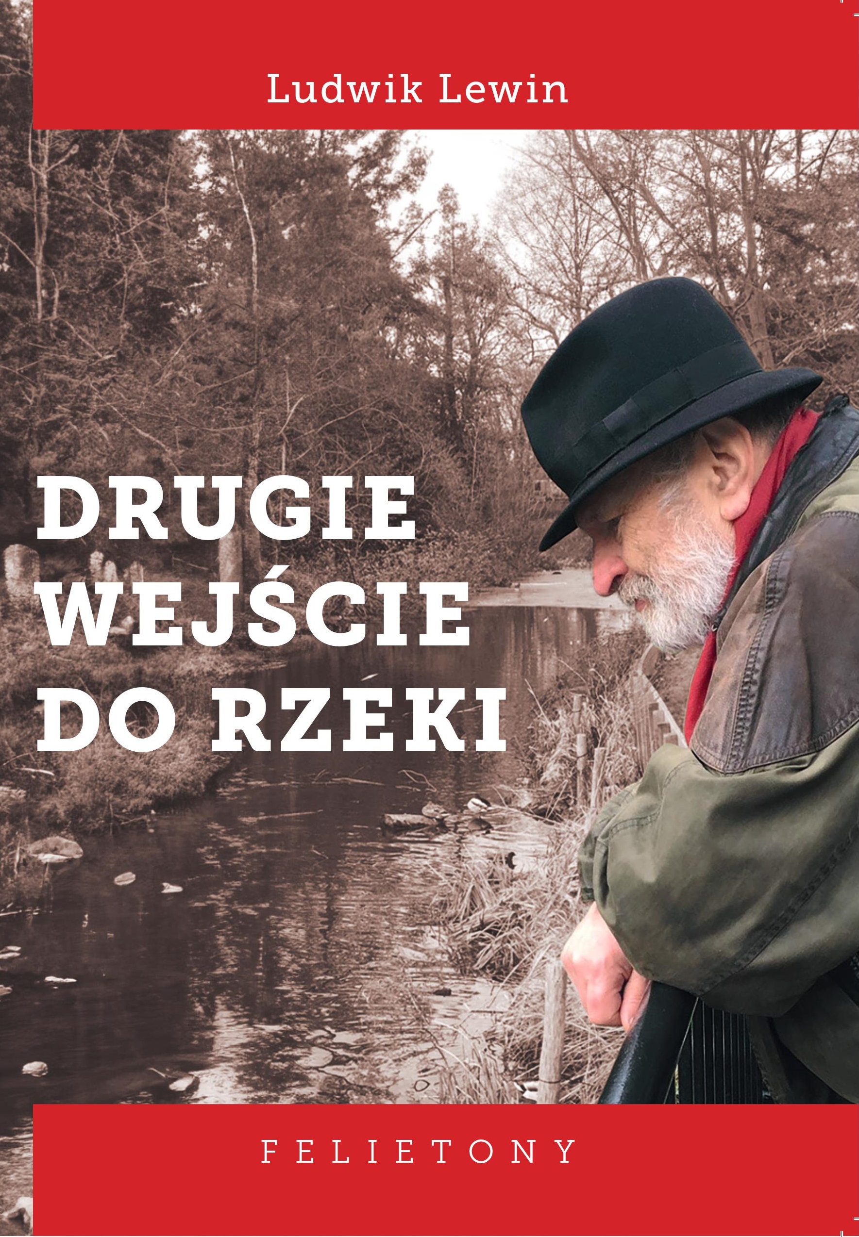 Drugie wejście do rzeki [The Second Stepping into the River] – a collection of articles by Ludwik Lewin