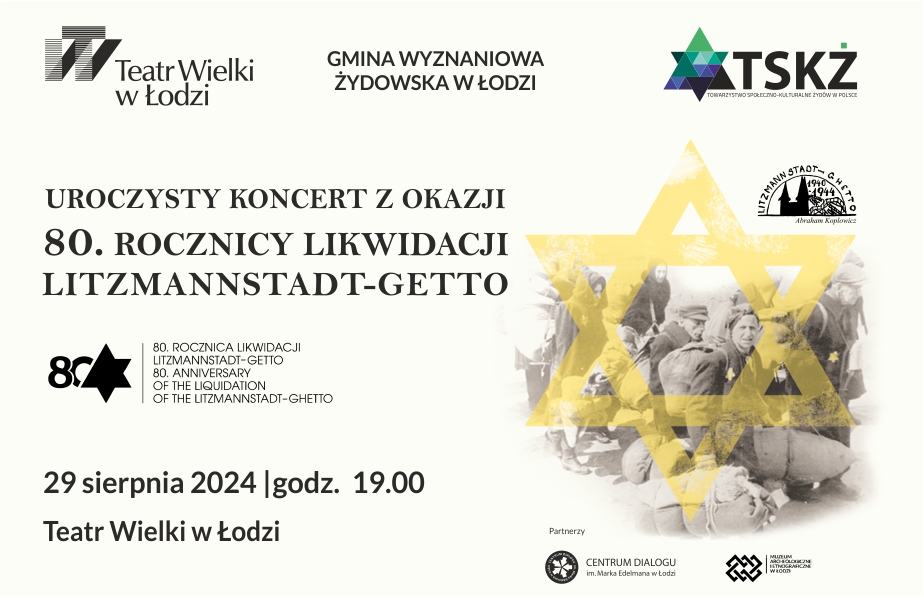 UROCZYSTY KONCERT Z OKAZJI 80. ROCZNICY LIKWIDACJI LITZMANNSTADT-GETTO