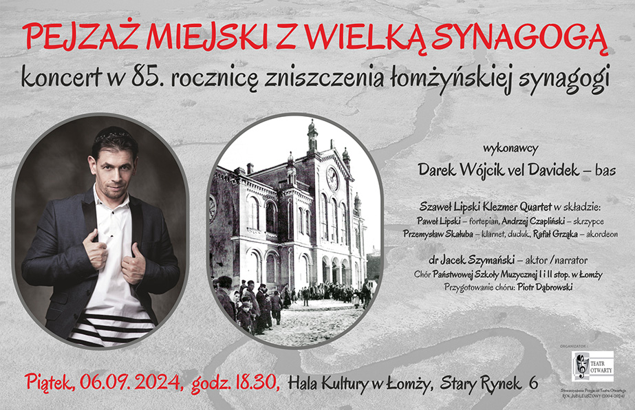 Koncert muzyki żydowskiej  „Pejzaż miejski z Wielką Synagogą” w 85. rocznicę zniszczenia łomżyńskiej synagogi.